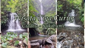 wisata tiga curug cidahu sukabumi